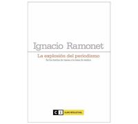Ramonet Míguez, I: Explosión Del Periodismo : De Los Medios