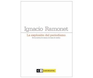 Ramonet Míguez, I: Explosión Del Periodismo : De Los Medios