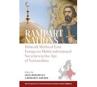 Rampart Nations: Bulwark Myths of East European Multiconfessional Societies in the Age of Nationalism