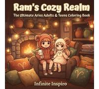 Ram's Cozy Realm: The Ultimate Aries Adults & Teens Coloring Book: A Whimsical Journey Through The Traits, Hobbies & Lifestyle of The Bold Fire Sign