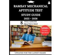 Ramsay Mechanical Aptitude Test Study Guide 2025-2026: Your All-in-One Prep to Success with Practice Questions, Detailed Explanations, and Expert Strategies