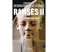 Ramsès II La véritable histoire - Christiane Desroches-Noblecourt - Pygmalion - broché - Biographie