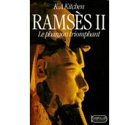 Ramses Ii - Le Pharaon Triomphant, Sa Vie Et Son Epoque