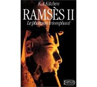 Ramsès II, le pharaon triomphant - Sa vie et son époque - Kenneth Anderson Kitchen - Rocher Eds Du - Livre
