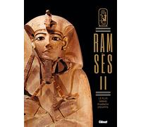 Ramsès Ii - Le Plus Grand Pharaon D'egypte