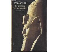 Ramsès II : Souverain des souverains