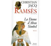 Christian Jacq – Ramsès, tome 4 : La Dame d'Abou Simbel – Roman – Broché – Éditions Robert Laffont