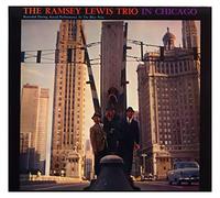 Ramsey Lewis Trio - IN CHICAGO + STRETCHING OUT
