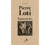 Ramuntcho Pierre Loti (Auteur), Jean-Louis Marçot (Notes)
