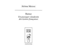 Ramuz: Un passager clandestin des Lettres françaises