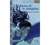 Rana et le dauphin - Jeanne-A Debats - Syros Jeunesse - Poche - Roman junior dès 9 ans