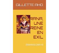 RANA, UNE REINE EN EXIL: RANAVALONA III