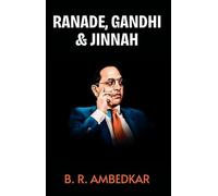 Ranade, Gandhi And Jinnah