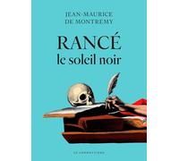 Rancé, le soleil noir