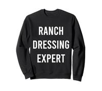 Ranch Dressing Expert Malbouffe Sauce Drôle Sweatshirt