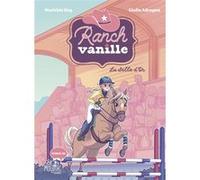 Ranch Vanille La Selle d or Mathilde Ray (Auteur), Giulia Adragna (Illustration)