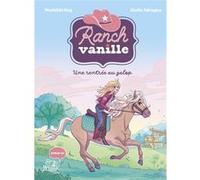 Ranch Vanille - Une rentrée au galop Mathilde Ray (Auteur), Giulia Adragna (Illustration)