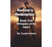 Rancher’s Redemption: Book One: Whispers of the Heart