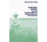 Ranching, Mining, And The Human Impact Of Natural Resource Development
