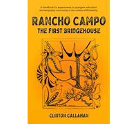 Rancho Campo: The First Bridgehouse