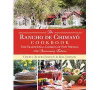 Rancho de Chimayo Cookbook: The Traditional Cooking Of New Mexico
