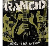 RANCID - Honor is All We Know