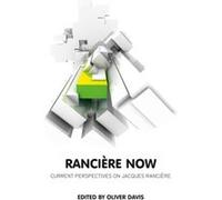 Ranciere Now by Oliver University of Warwick Davis Oliver University of Warwick Davis (Auteur)
