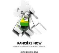 Ranciere Now by Oliver University of Warwick Davis Oliver University of Warwick Davis (Auteur)