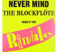 Randale - Never Mind the Blockflöte