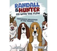 Randall and Hunter Go with the Flow: Confidence Unleashed at the Shelter