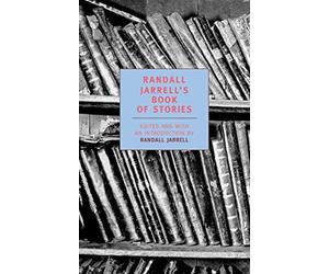 [(Randall Jarrell's Book of Stories: An Anthology)] [Author: Randall Jarrell] published on (June, 2002)