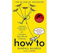Randall Munroe How To THE SUNDAY TIMES BESTSELLER Paperback - 3 Sept. 2020
