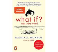 Randall Munroe What if? Was wäre wenn?: Wirklich wissenschaftliche Antw (Poche)