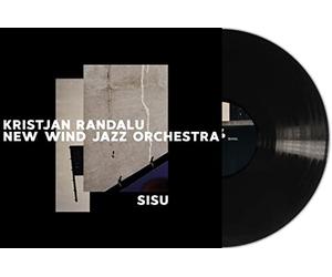 Randalu, Kristjan and New Wind Jazz Orchestra - Sisu