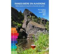 Rando-biere en auvergne belles balades et brasseries Belles balades et brasseries artisanales de qualité - SCADI KAISER - Chemin Des Cretes - broché - Guide