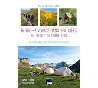 RANDO-BIVOUACS DANS LES ALPES EN FAMILLE OU ENTRE AMIS