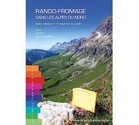 Rando-fromage dans les alpes du nord. Belles balades et fromageries de qualité