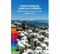 Rando-fromage dans les Pyrénées - Belles balades et fromageries de qualité