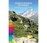 Rando-fromage en france belles balades et fromageries de qualite deuxieme edition Belles balades et fromageries de qualité, 2ème édition - FLORE CUMIN - Chemin Des Cretes - broché - Guide