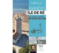 Rando - ile de re 16 balades a pied en vtt a cheval en canoe (geste) reedition ( - Anaïs Ancellin - Geste - broché - Guide