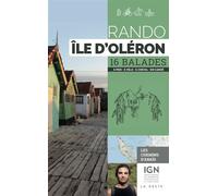Rando - ile d'oleron (geste) reedition (poche) 16 balades à pied, à vélo, en bateau, en canoë - Anaïs Ancellin - Geste - Poche - Guide