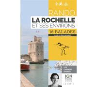 Rando - la rochelle et ses environs 16 balades à pied, à vélo, en canoë - Anaïs Ancellin - Geste - broché - Guide