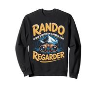 Rando Le Seul Sport Où on S Arrête pour Regarder Sweatshirt