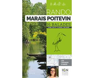 Rando - Marais Poitevin 16 Balades a Pied en Vtt a Cheval en Canoe