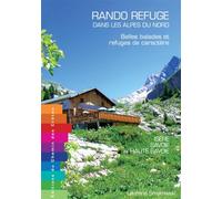 Rando refuge dans les Alpes du nord - Belles balades et refuges de caractère
