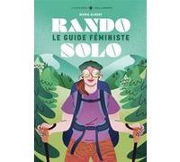 Rando solo Marie Albert (Auteur), Mylène Dagnet (Illustration)
