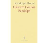 Randolph Roots: A family history tracing ancestors, migrations, and frontier life from Virginia to Ohio