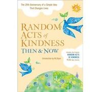 Random Acts of Kindness Then and Now by Introduction by M J Ryan & Edited by Editors of Conari Press Editors Of Conari Press, Introduction By M J Ryan (Auteur)