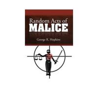 Random Acts Of Malice