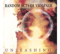 Random Acts of Violence - Unleashing